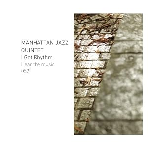 I Got Rhythm by Manhattan Jazz Quintet (Audio CD - 2010) - Import
