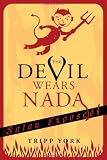 The Devil Wears Nada: Satan Exposed!