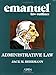 Emanuel Law Outlines: Administrative Law