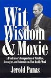 cover of Wit Wisdom and Moxie: A Fundraiser's Compendium of Wrinkles, Strategies and Admonitions That Really Work