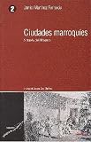 Ciudades Marroqu�es: A Trav�s Del Mogreb