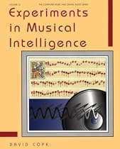 Experiments in Musical Intelligence (Computer Music and Digital Audio Series)