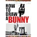 How to Draw a Bunny
