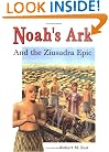 Noah's Ark and the Ziusudra Epic: Sumerian Origins of the Flood Myth