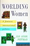 Worlding Women: A Feminist International Politics