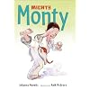 Mighty Monty: More First-Grade Adventures