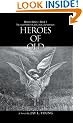 Heroes Of Old: Heroes Series--Book 1