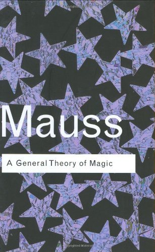 A General Theory of Magic (Routledge Classics)