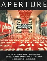 Aperture - On Location With: Henri Cartier-Bresson, Graciela Iturbide, Barbara Kruger, Sally Mann, Andres Serrano, Clarissa Sligh