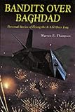 Bandits over Baghdad : personal stories of flying the F-117 over Iraq