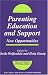 Parenting Education and Support: New Opportunities (Home and School - a Warking Alliance Series)
