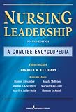 Nursing Leadership: A Concise Encyclopedia, Second Edition