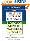 The 7-Step System to Building a $1,000,000 Network Marketing Dynasty: How to Achieve Financial Independence through Network Marketing