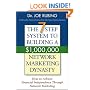 The 7-Step System to Building a $1,000,000 Network Marketing Dynasty: How to Achieve Financial Independence through Network Marketing