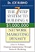 The 7-Step System to Building a $1,000,000 Network Marketing Dynasty: How to Achieve Financial Independence through Network Marketing