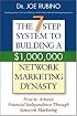 The 7-Step System to Building a $1,000,000 Network Marketing Dynasty: How to Achieve Financial Independence through Network Marketing