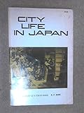 City life in Japan : a study of a Tokyo ward