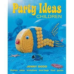 Party Ideas for Children: Themes*Cakes*Invitations*Treat Bags*Food*Games