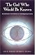 The God Who Would Be Known: Revelations of the Divine in Contemporary Science