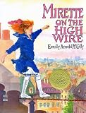 Mirette on the Highwire (Caldecott Medal Book)