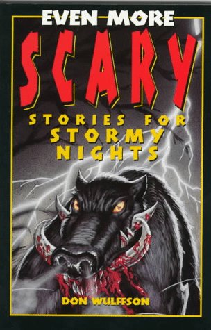 Even More Scary Stories for Stormy Nights
