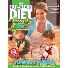 Eat-Clean Diet for Family and Kids: Simple Strategies for Lasting Health and Fitness