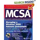 Click here to buy MCSA Managing a Windows 2000 Network Environment Study Guide (Exam 70-218) by  Rory McCaw and Alan Simpson.