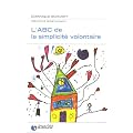 L'ABC de la simplicit� volontaire