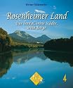 Rosenheimer Land: Das Inntal, seine St&auml;dte, seine Berge