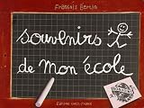 Souvenirs de mon ecole