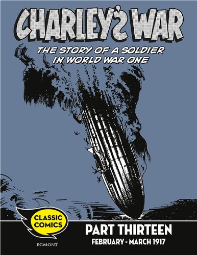 Charley's War Comic Part Thirteen: February - March 1917 (Charley's War Comics)