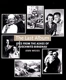 The Last Album: Eyes from the Ashes of Auschwitz-Birkenau