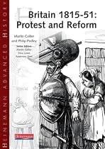 Britain, 1815-51: Protest and Reform (Heinemann Advanced History)