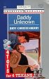 Daddy Unknown (4 Tots For 4 Texans) (Harlequin American Romance, 781)