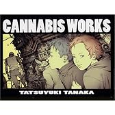 CANNABIS WORKS―田中達之作品集