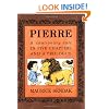 Pierre: A Cautionary Tale in Five Chapters and a Prologue