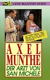 Axel Munthe - Der Arzt von San Michele