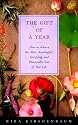 The Gift of a Year: How Give Yourself Most Meaningful Satisfying Pleasurable Year your Life