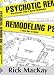 Psychotic Remodeling