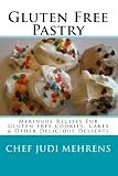 Gluten Free Pastry: Meringue Recipes For Gluten Free Cookies, Cakes & Other Delicious Desserts