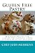 Books : Gluten Free Pastry: Meringue Recipes For Gluten Free Cookies, Cakes & Other Delicious Desserts