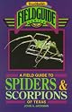 A Field Guide to Spiders & Scorpions of Texas (Texas Monthly Field Guide Series.)