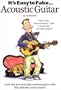 It's Easy To Fake Acoustic Guitar