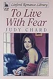 To live with fear
