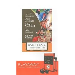 Rabbit Ears Treasury of Tall Tales: Davy Crockett; Johnny Appleseed; Paul Bunyan; Rip Van Winkle [With Headphones] (Rabbit Ears: Treasury of Tall Tales (Playaway))