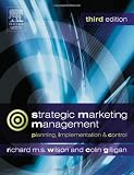 Strategic Marketing Management: planning, implementation and control