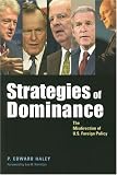 Strategies of Dominance: The Misdirection of U.S. Foreign Policy (Woodrow Wilson Center Press)