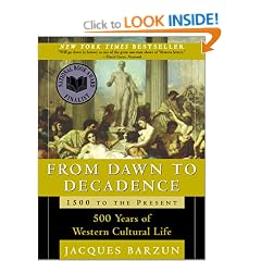 From Dawn To Decadence: 500 Years of Western Cultural Life 1500 to the Present