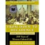 From Dawn to Decadence: 500 Years of Western Cultural Life 1500 to the Present