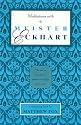 Meditations with Meister Eckhart